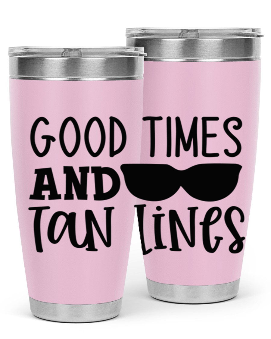 Good Times and Tan Lines Style 99# 20oz stainless steel tumbler with vibrant summer design, perfect for hot and cold beverages.