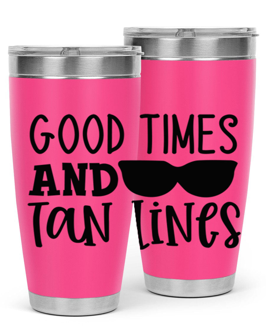 Good Times and Tan Lines Style 99# 20oz stainless steel tumbler with vibrant summer design, perfect for hot and cold beverages.