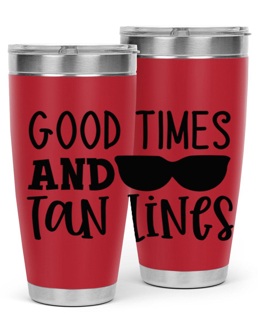 Good Times and Tan Lines Style 99# 20oz stainless steel tumbler with vibrant summer design, perfect for hot and cold beverages.
