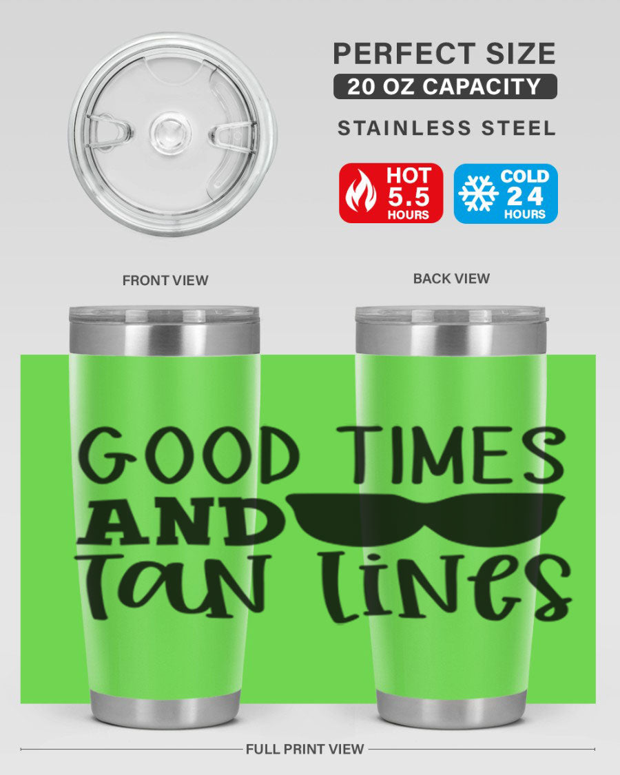 Good Times and Tan Lines Style 99# 20oz stainless steel tumbler with vibrant summer design, perfect for hot and cold beverages.