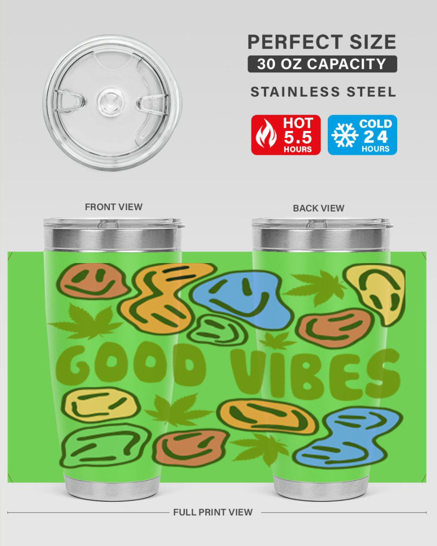 Good Vibes 94# Marijuana Tumbler, 20oz, double wall stainless steel with vibrant print.