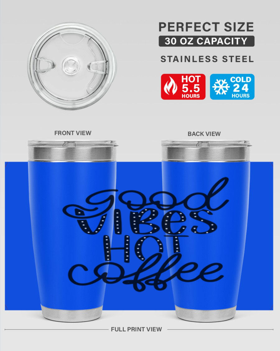 Good Vibes Hot Coffee Tumbler in stainless steel with a vibrant design, showcasing its double wall vacuum insulation and drink-thru lid.