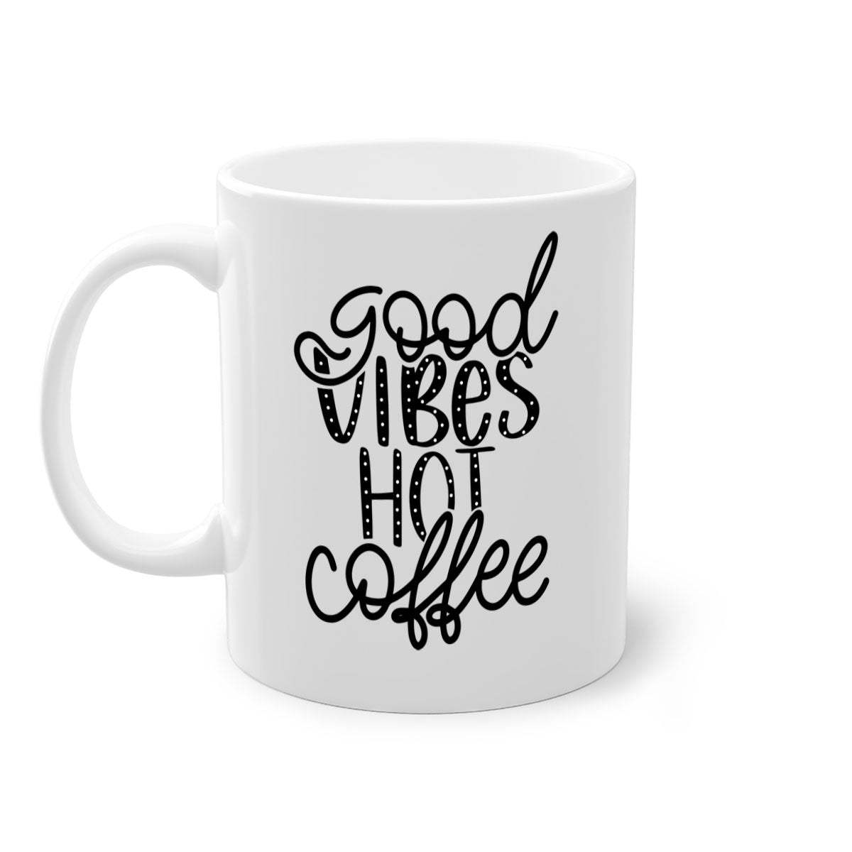 Good Vibes Hot Coffee Mug in five vibrant colors with a glossy finish and easy-grip handle.