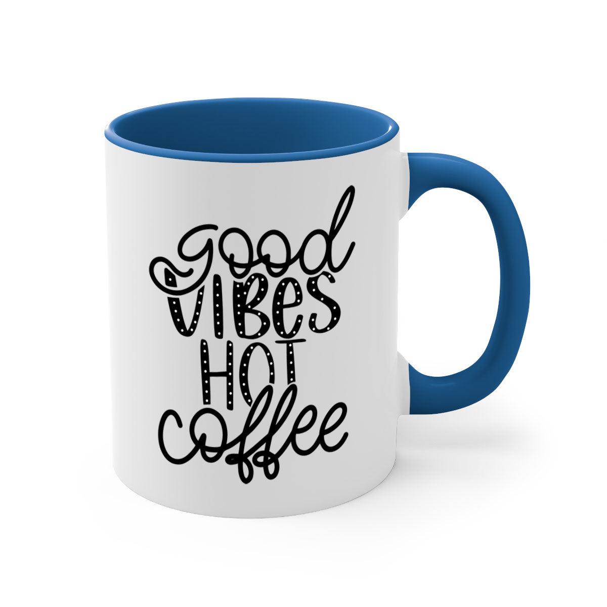 Good Vibes Hot Coffee Mug in five vibrant colors with a glossy finish and easy-grip handle.