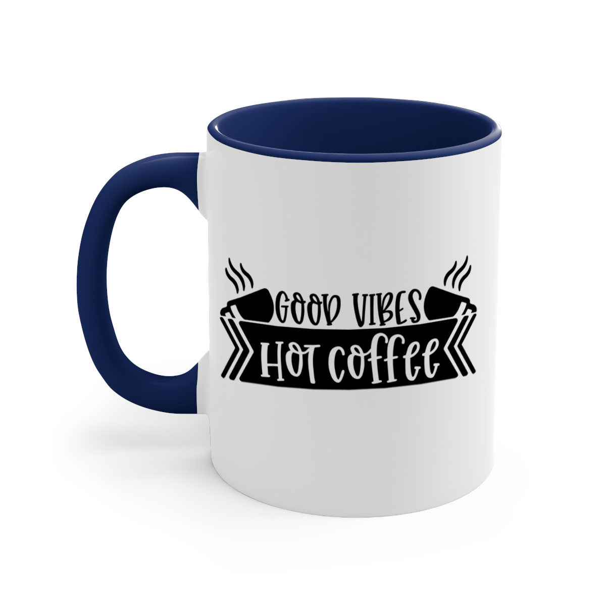 Good Vibes Hot Coffee Mug in five vibrant colors with a glossy finish and easy-grip handle.
