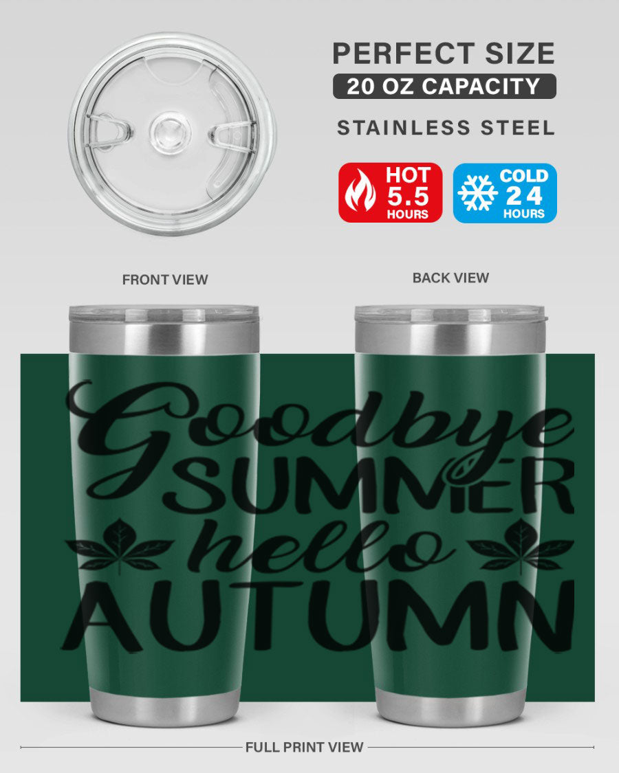 Goodbye Summer Hello Autumn tumbler in 20oz and 30oz sizes, featuring a stylish autumn-themed design and stainless steel construction.