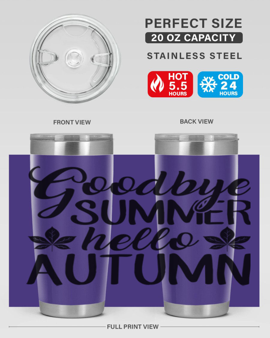 Goodbye Summer Hello Autumn tumbler in 20oz and 30oz sizes, featuring a stylish autumn-themed design and stainless steel construction.