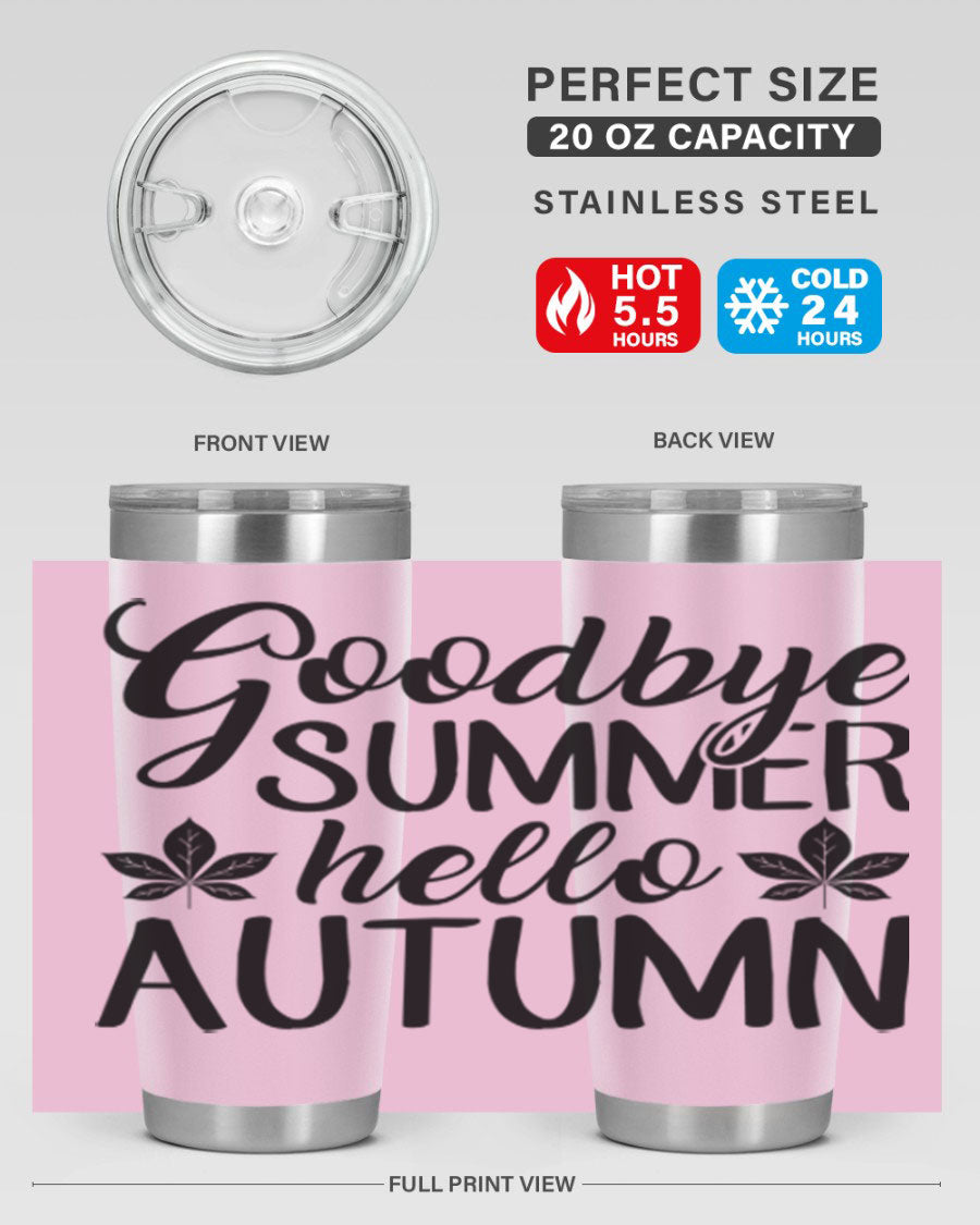 Goodbye Summer Hello Autumn tumbler in 20oz and 30oz sizes, featuring a stylish autumn-themed design and stainless steel construction.