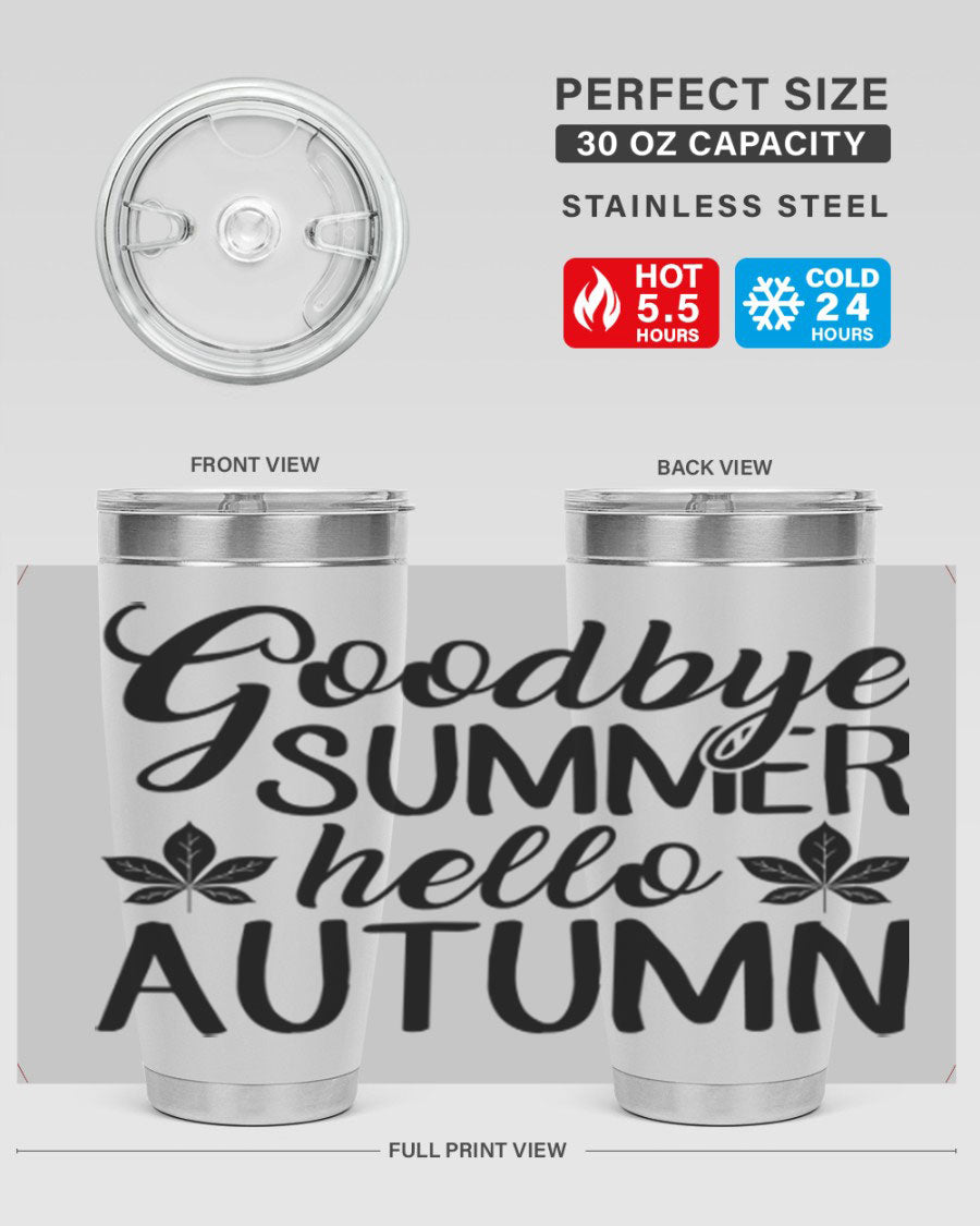 Goodbye Summer Hello Autumn tumbler in 20oz and 30oz sizes, featuring a stylish autumn-themed design and stainless steel construction.