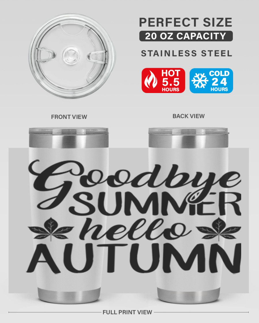 Goodbye Summer Hello Autumn tumbler in 20oz and 30oz sizes, featuring a stylish autumn-themed design and stainless steel construction.