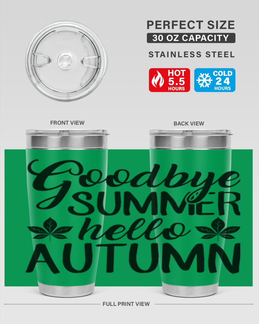 Goodbye Summer Hello Autumn tumbler in 20oz and 30oz sizes, featuring a stylish autumn-themed design and stainless steel construction.