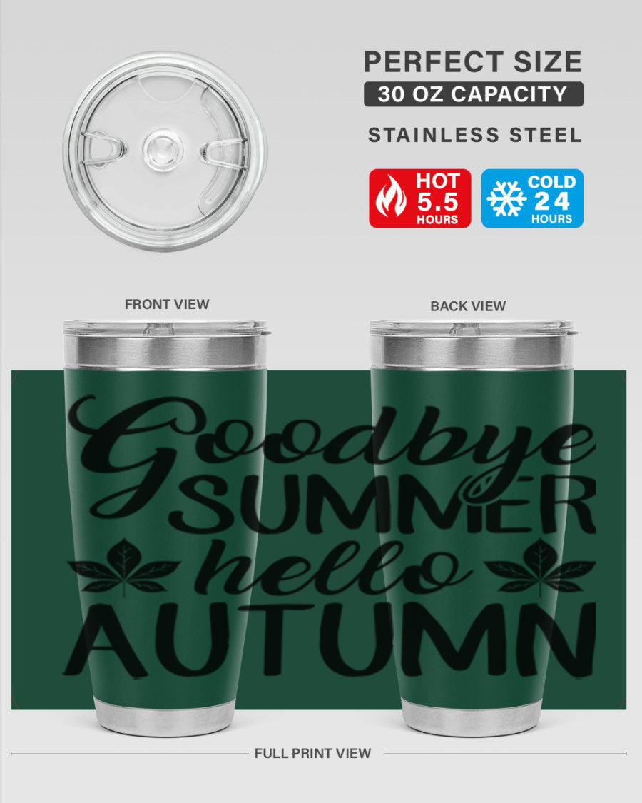 Goodbye Summer Hello Autumn tumbler in 20oz and 30oz sizes, featuring a stylish autumn-themed design and stainless steel construction.