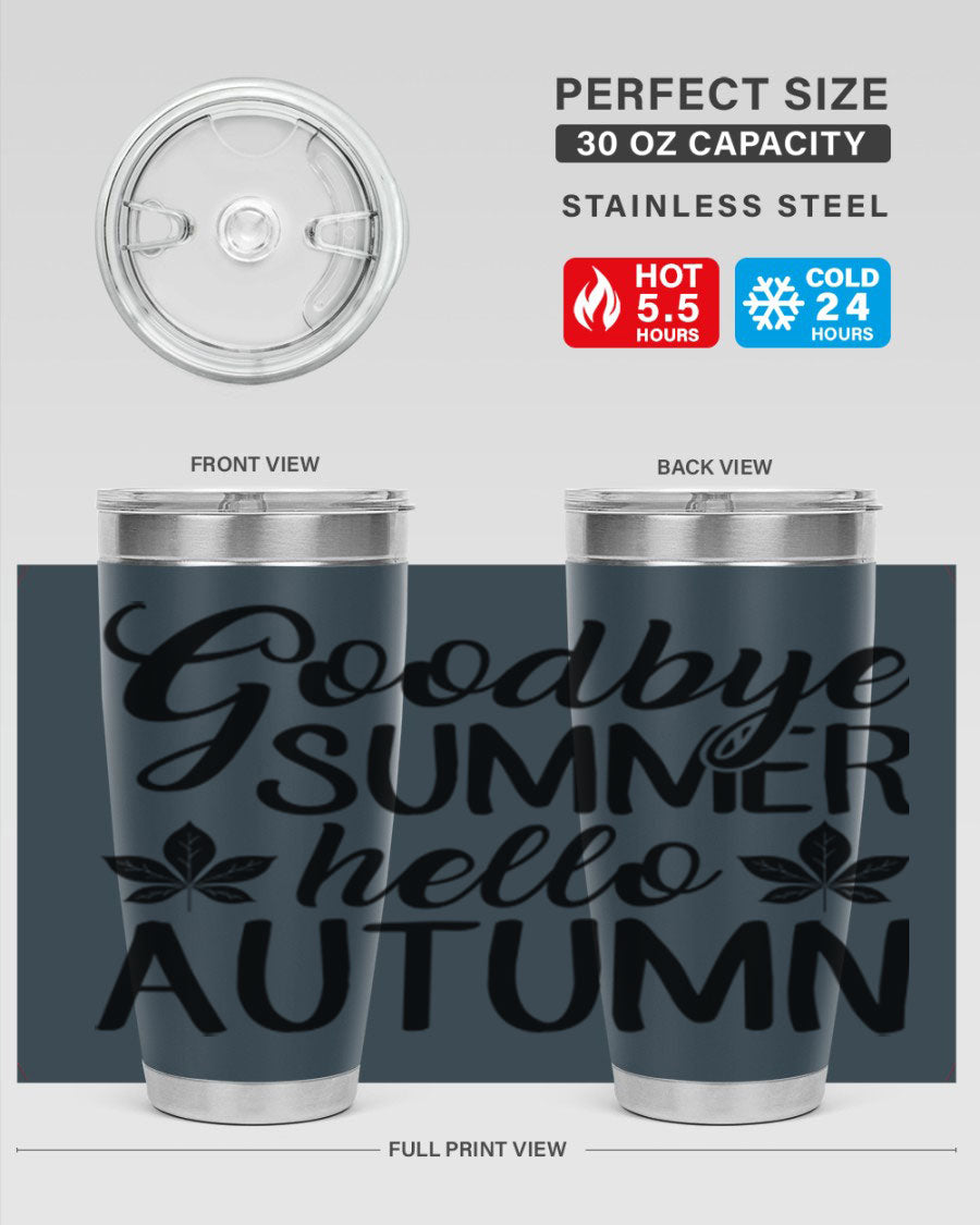 Goodbye Summer Hello Autumn tumbler in 20oz and 30oz sizes, featuring a stylish autumn-themed design and stainless steel construction.