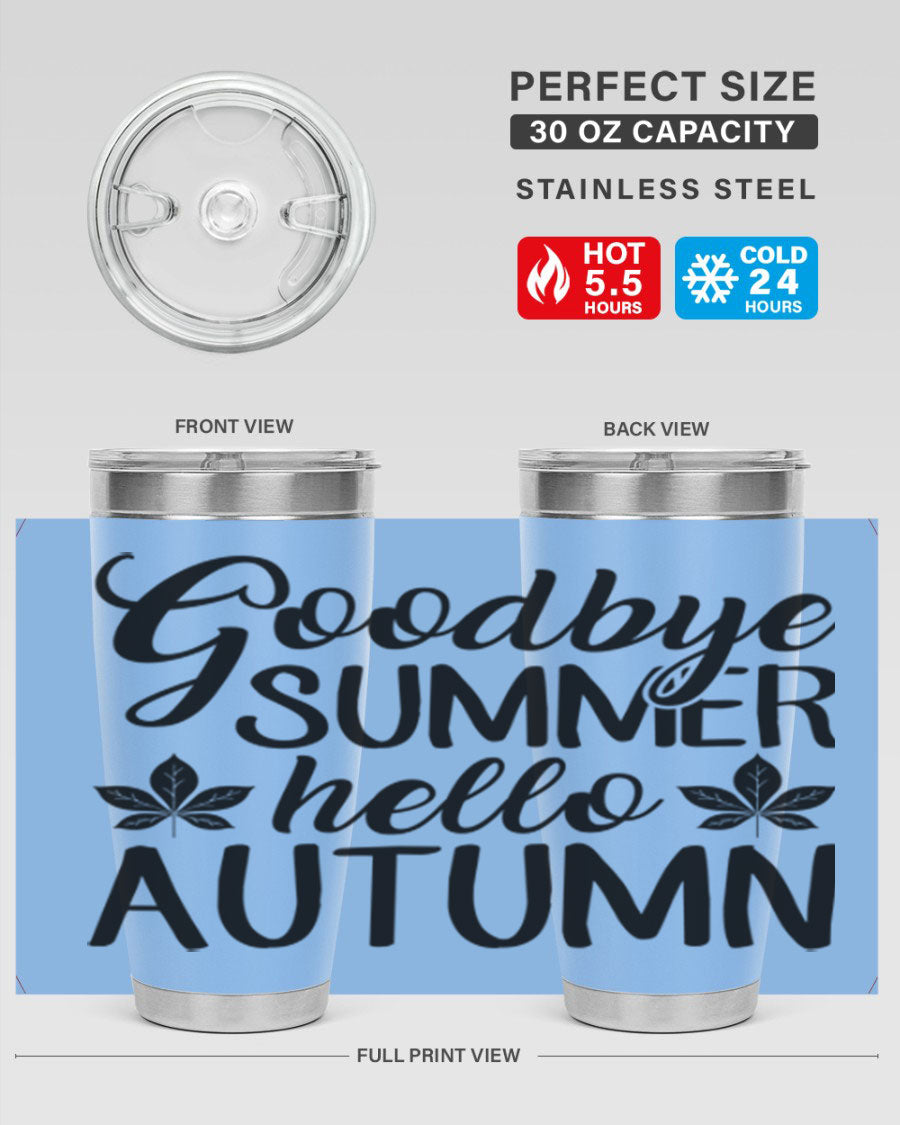 Goodbye Summer Hello Autumn tumbler in 20oz and 30oz sizes, featuring a stylish autumn-themed design and stainless steel construction.