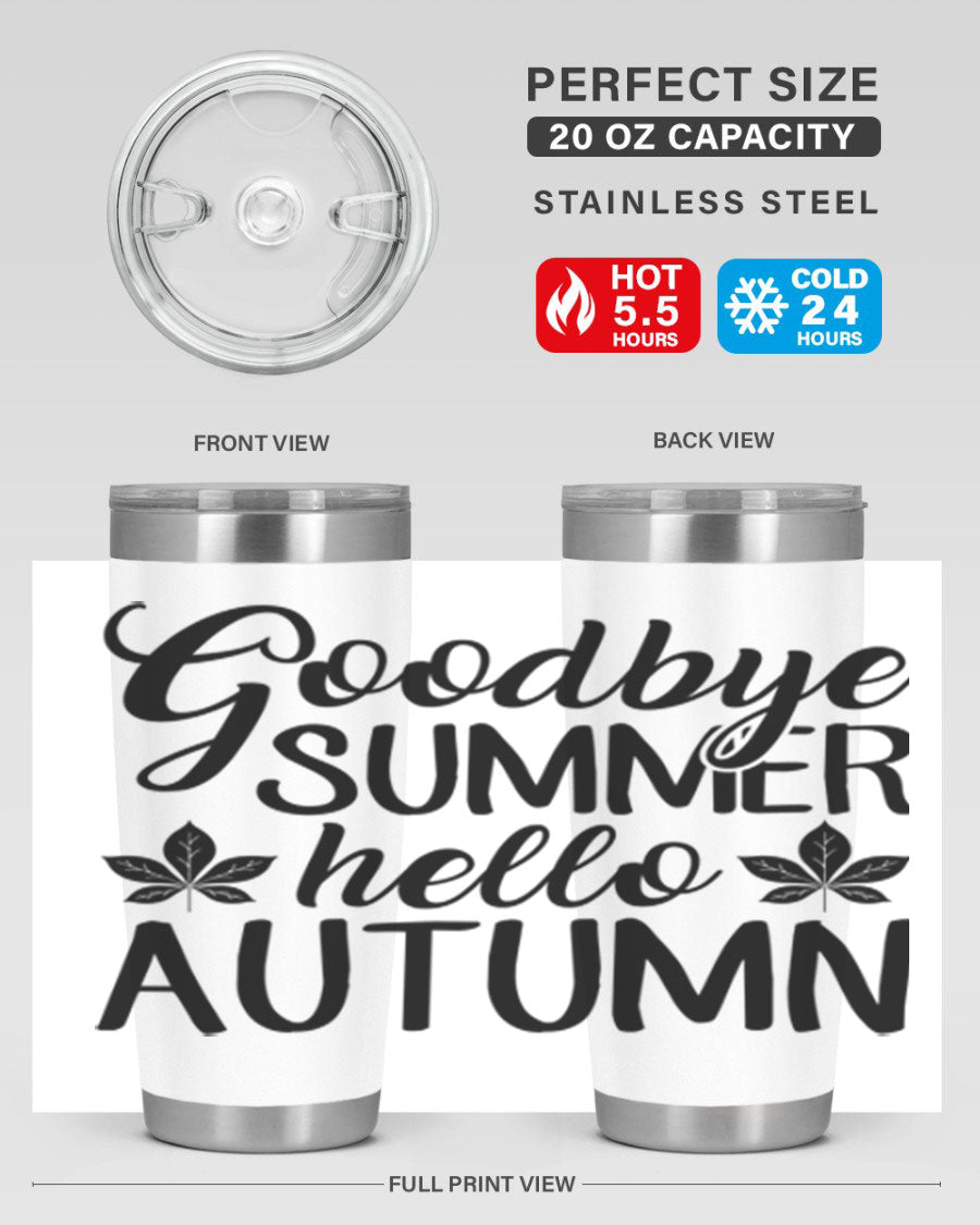 Goodbye Summer Hello Autumn tumbler in 20oz and 30oz sizes, featuring a stylish autumn-themed design and stainless steel construction.
