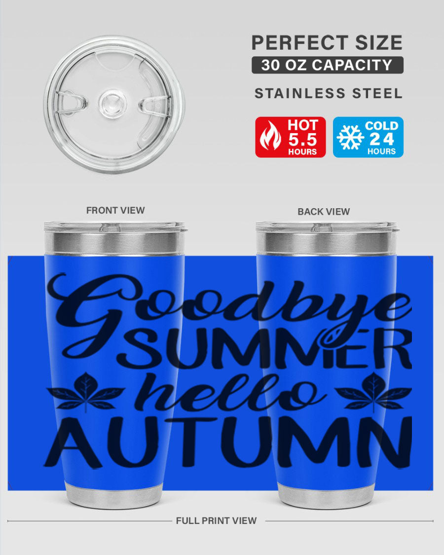Goodbye Summer Hello Autumn tumbler in 20oz and 30oz sizes, featuring a stylish autumn-themed design and stainless steel construction.