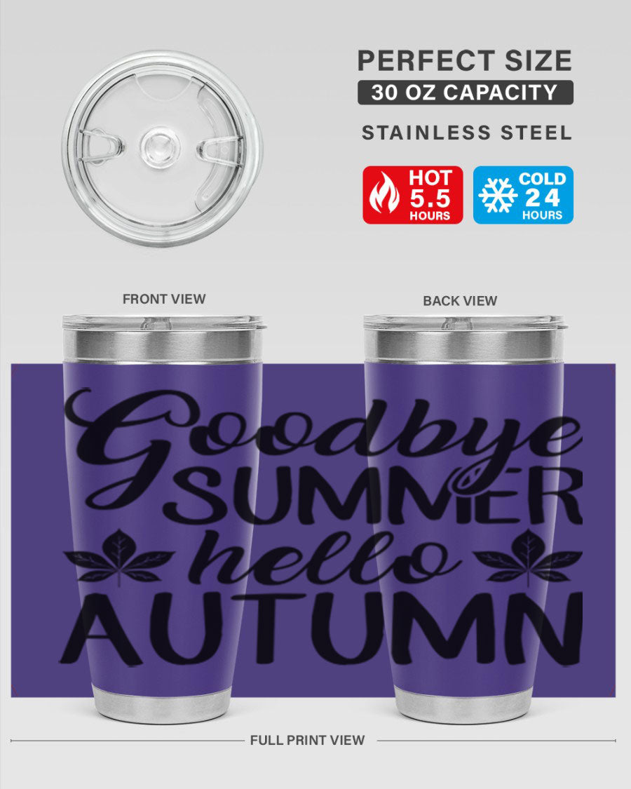 Goodbye Summer Hello Autumn tumbler in 20oz and 30oz sizes, featuring a stylish autumn-themed design and stainless steel construction.