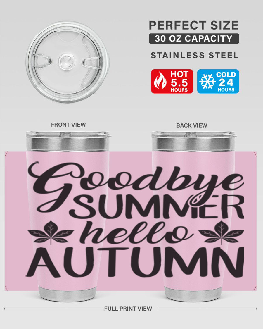 Goodbye Summer Hello Autumn tumbler in 20oz and 30oz sizes, featuring a stylish autumn-themed design and stainless steel construction.