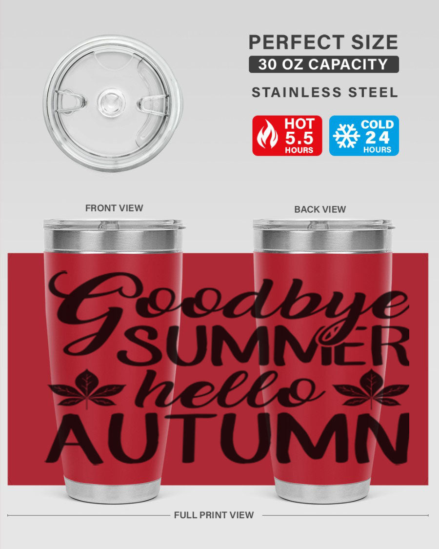 Goodbye Summer Hello Autumn tumbler in 20oz and 30oz sizes, featuring a stylish autumn-themed design and stainless steel construction.