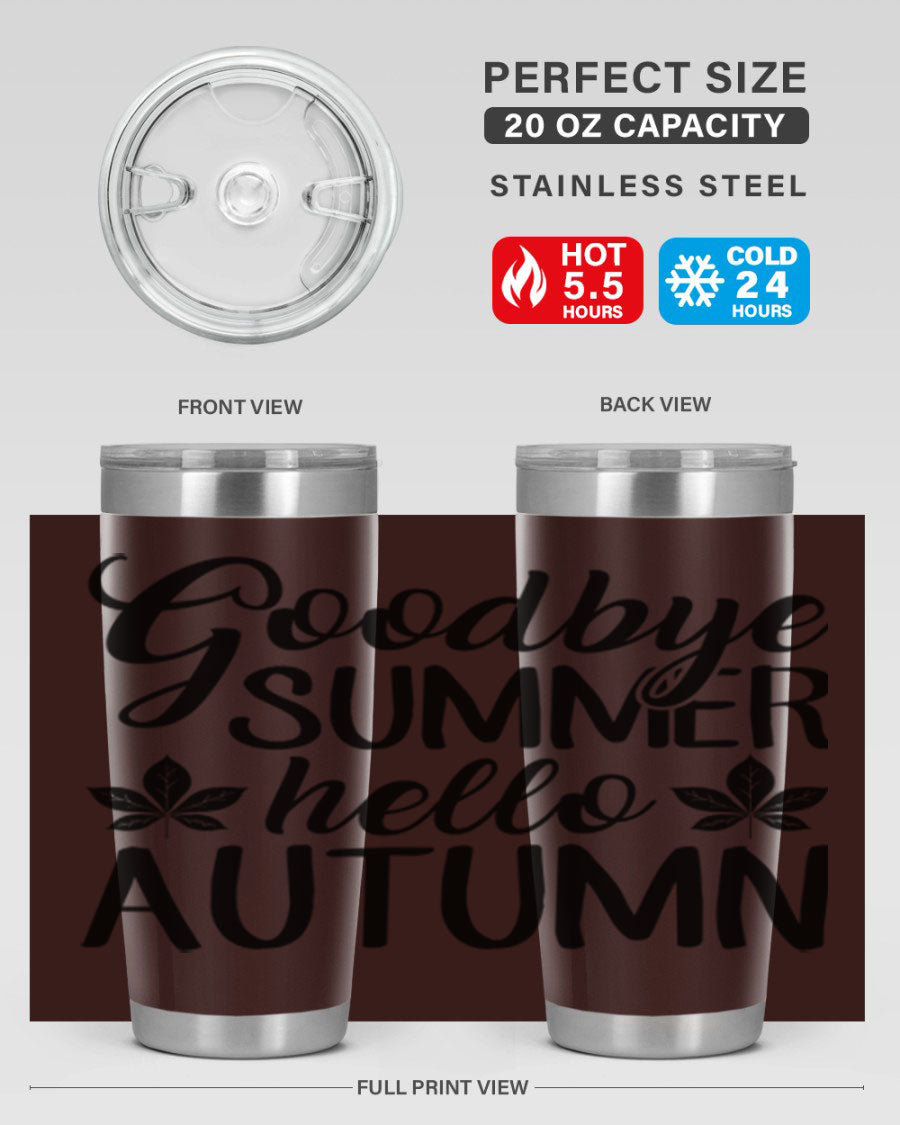 Goodbye Summer Hello Autumn tumbler in 20oz and 30oz sizes, featuring a stylish autumn-themed design and stainless steel construction.