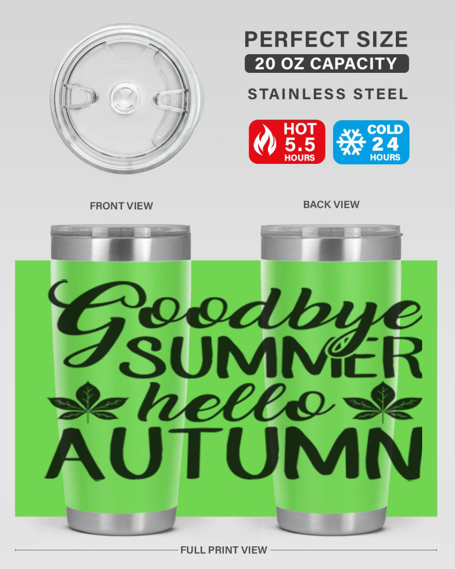 Goodbye Summer Hello Autumn tumbler in 20oz and 30oz sizes, featuring a stylish autumn-themed design and stainless steel construction.