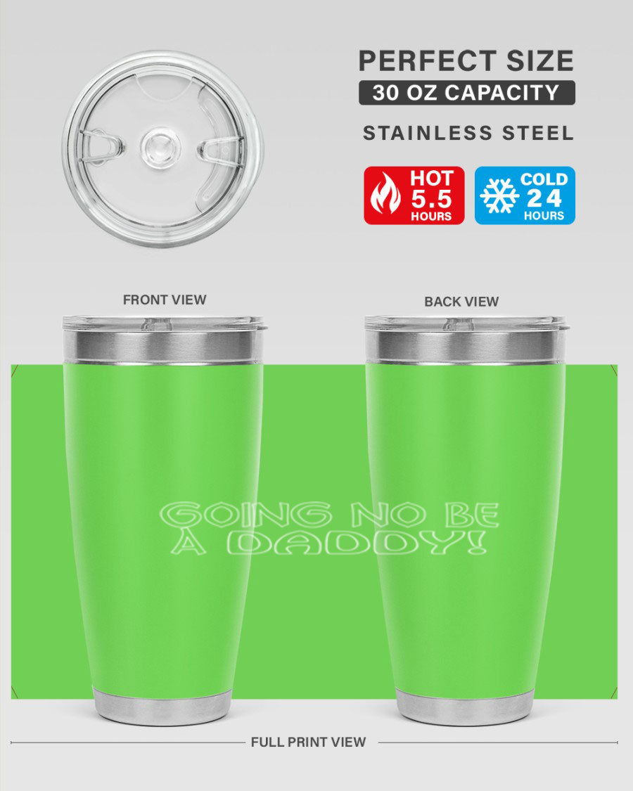 Going to be a Daddy 13# Tumbler, 20oz double wall vacuum stainless steel with copper lining, featuring a drink-thru lid.