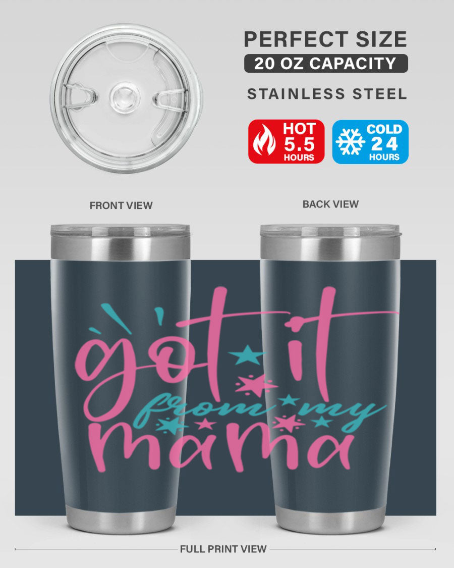 Got it from my mama 343# Tumbler in stainless steel with a stylish design, perfect for hot and cold beverages.