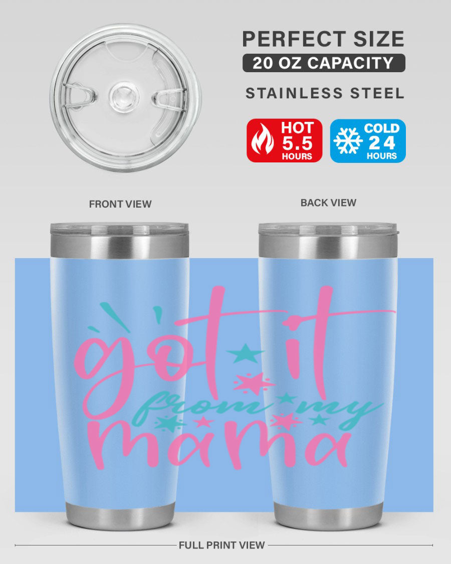 Got it from my mama 343# Tumbler in stainless steel with a stylish design, perfect for hot and cold beverages.