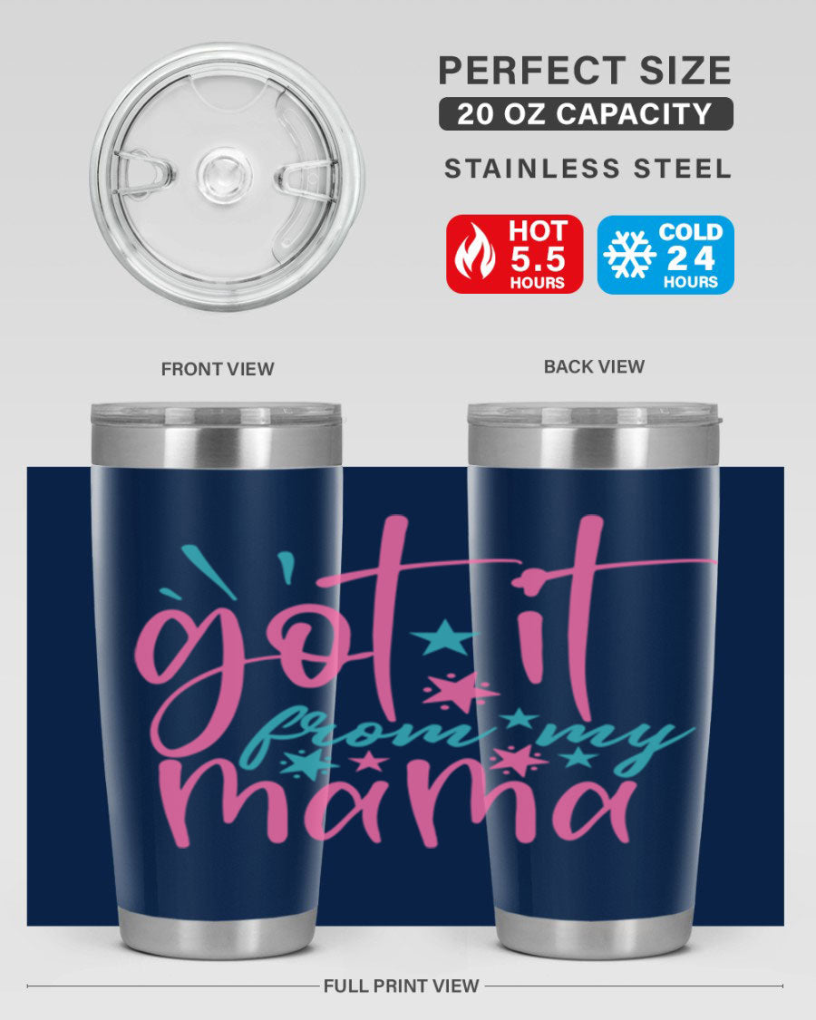 Got it from my mama 343# Tumbler in stainless steel with a stylish design, perfect for hot and cold beverages.
