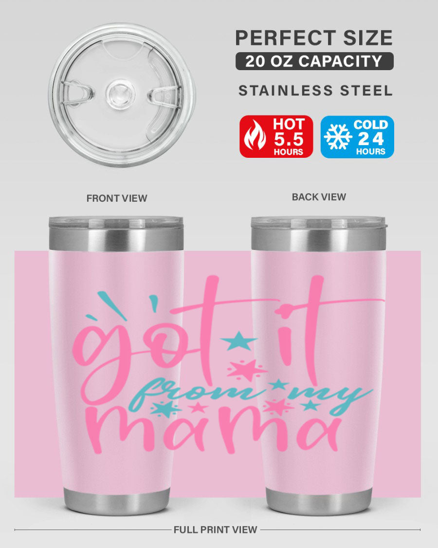 Got it from my mama 343# Tumbler in stainless steel with a stylish design, perfect for hot and cold beverages.