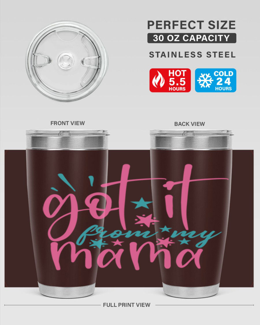 Got it from my mama 343# Tumbler in stainless steel with a stylish design, perfect for hot and cold beverages.