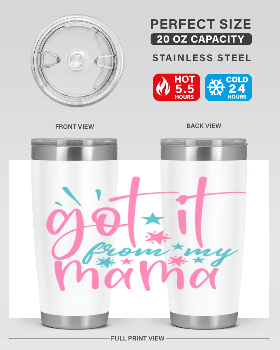 Got it from my mama 343# Tumbler in stainless steel with a stylish design, perfect for hot and cold beverages.