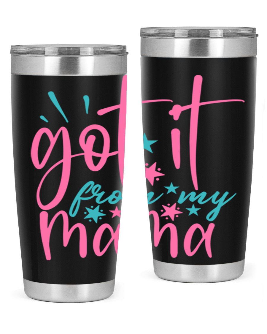 Got it from my mama 343# Tumbler in stainless steel with a stylish design, perfect for hot and cold beverages.