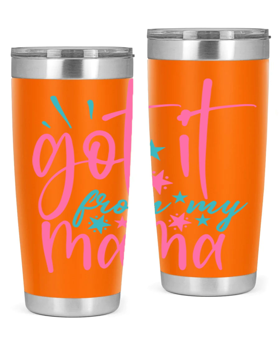 Got it from my mama 343# Tumbler in stainless steel with a stylish design, perfect for hot and cold beverages.