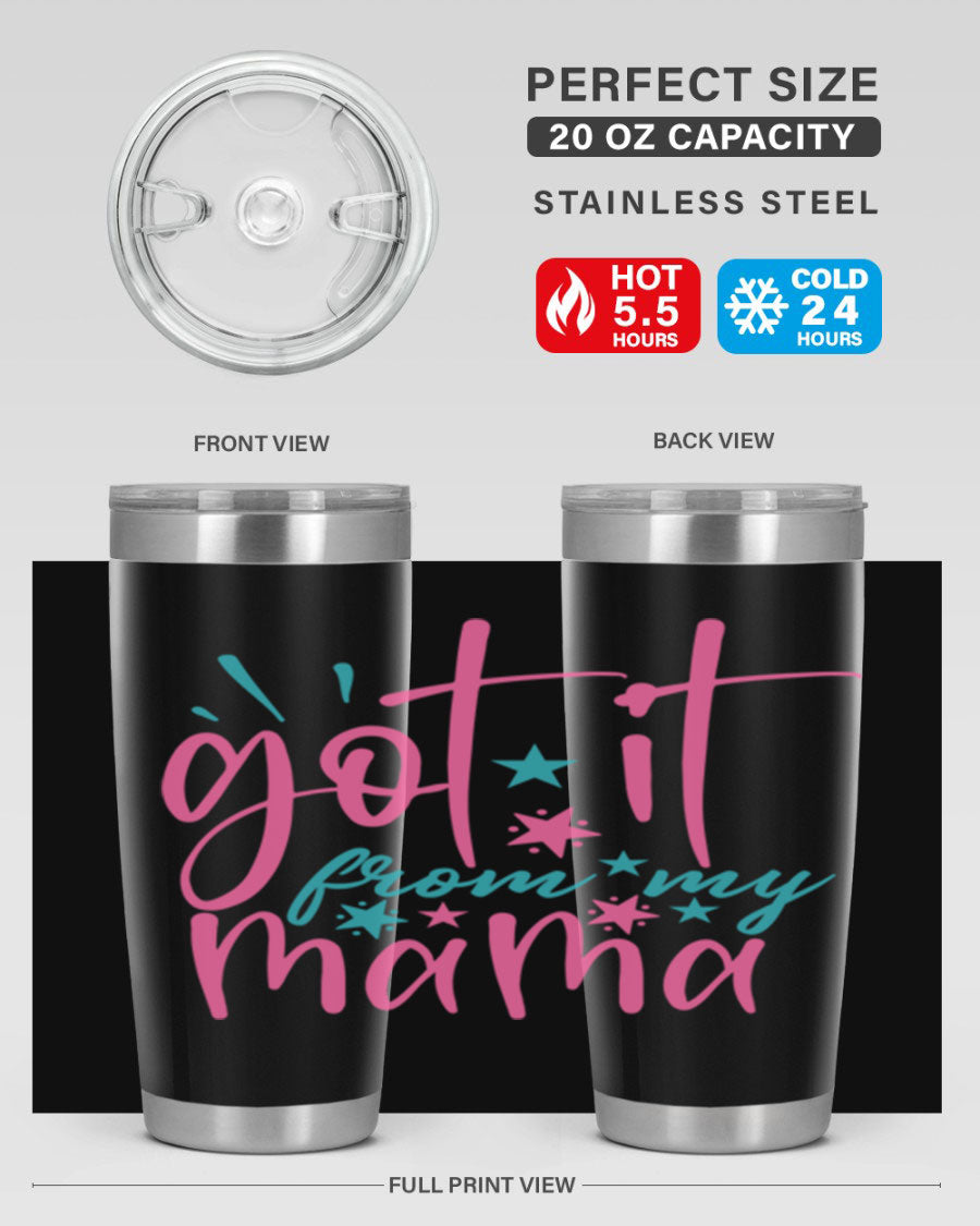Got it from my mama 343# Tumbler in stainless steel with a stylish design, perfect for hot and cold beverages.