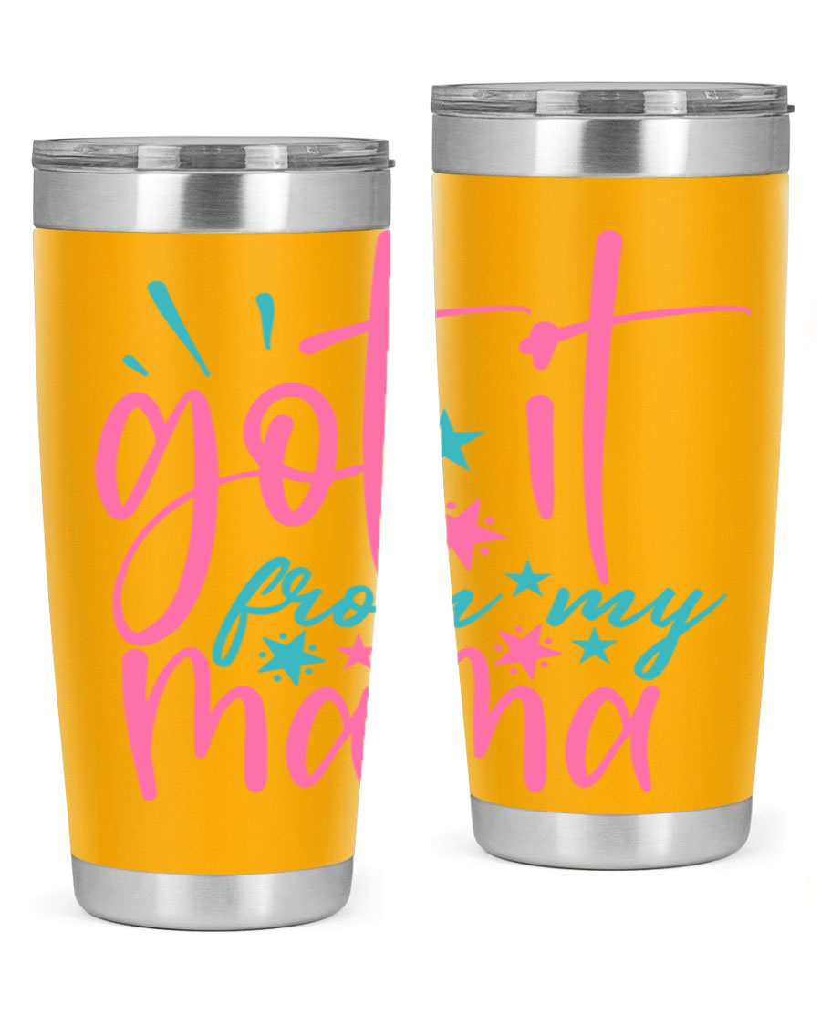 Got it from my mama 343# Tumbler in stainless steel with a stylish design, perfect for hot and cold beverages.