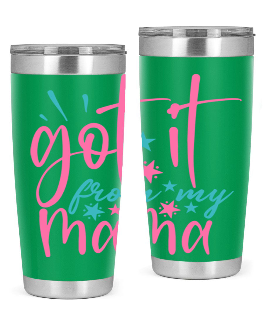 Got it from my mama 343# Tumbler in stainless steel with a stylish design, perfect for hot and cold beverages.