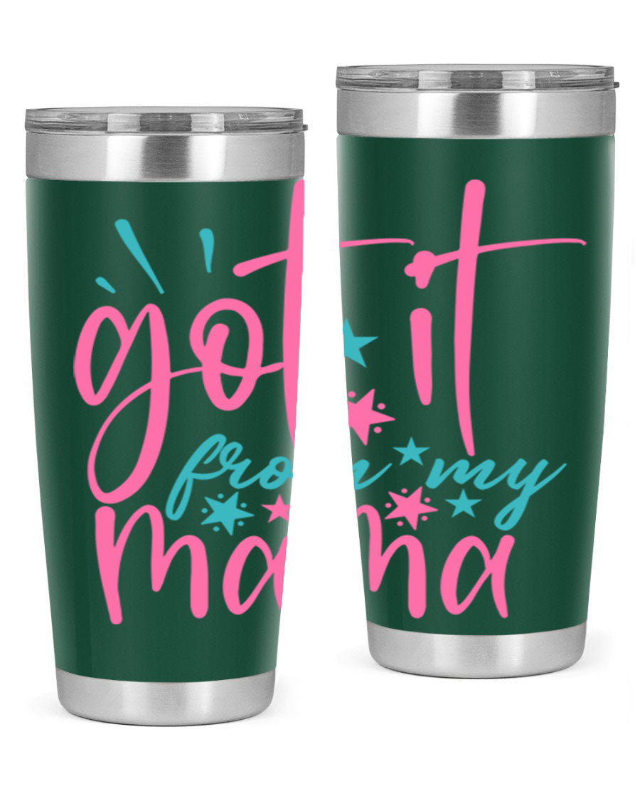 Got it from my mama 343# Tumbler in stainless steel with a stylish design, perfect for hot and cold beverages.