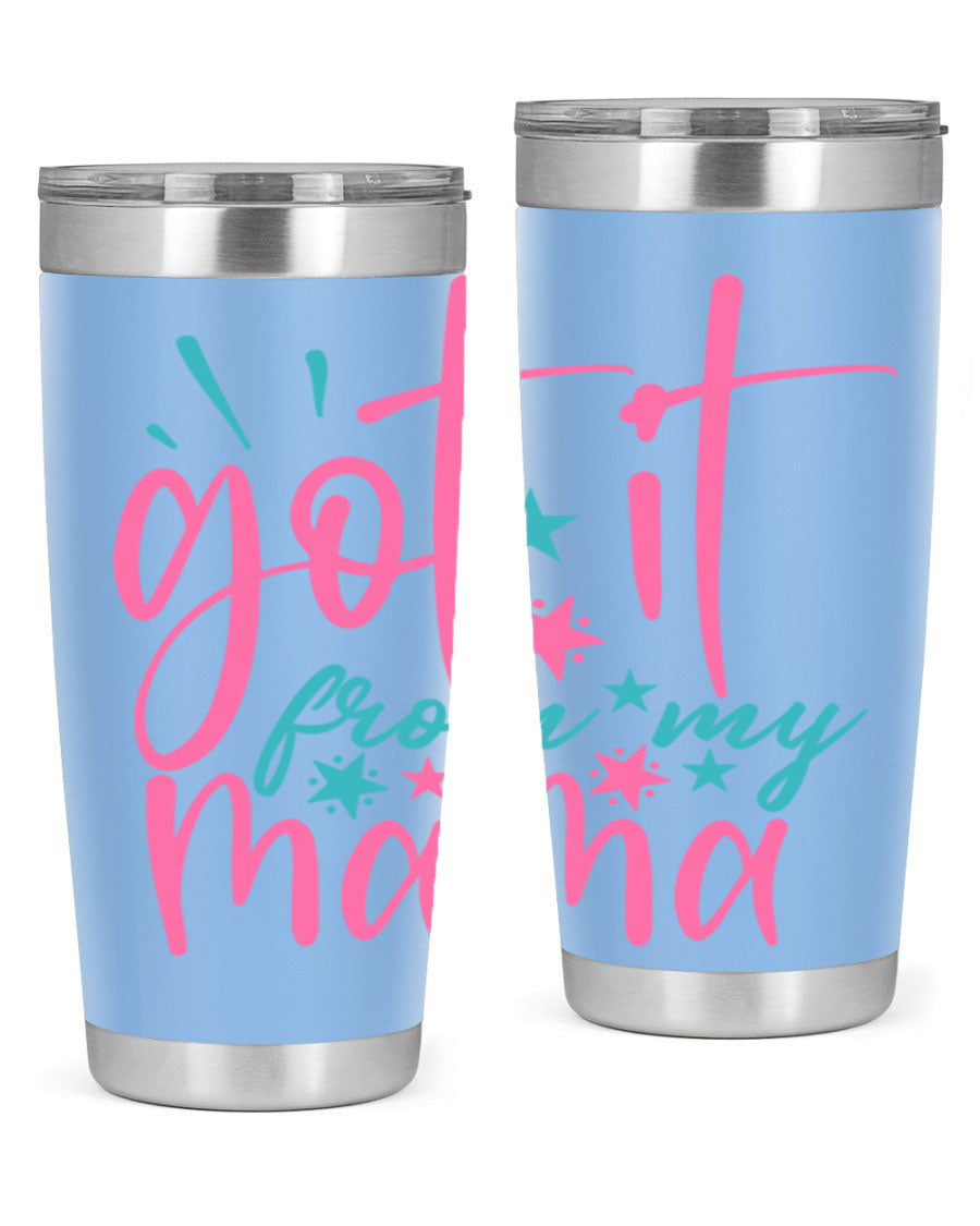 Got it from my mama 343# Tumbler in stainless steel with a stylish design, perfect for hot and cold beverages.