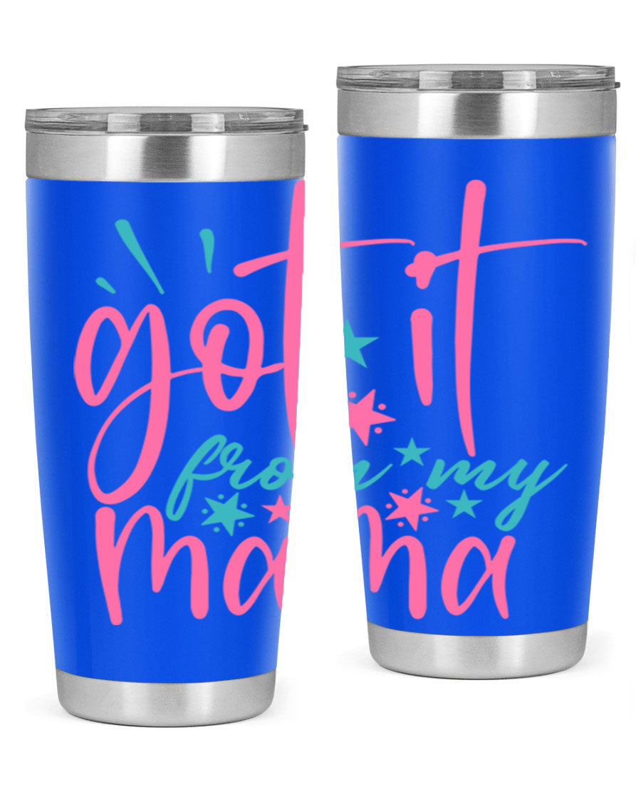 Got it from my mama 343# Tumbler in stainless steel with a stylish design, perfect for hot and cold beverages.