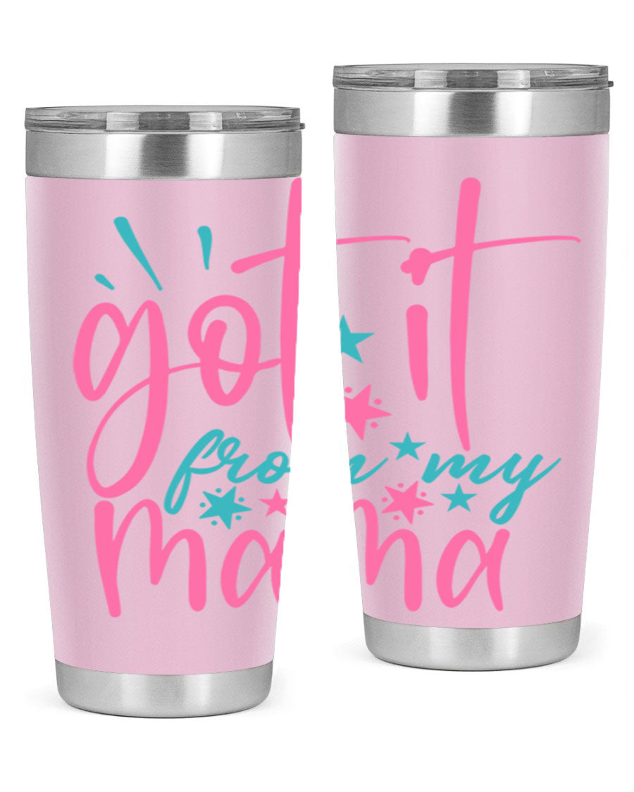 Got it from my mama 343# Tumbler in stainless steel with a stylish design, perfect for hot and cold beverages.