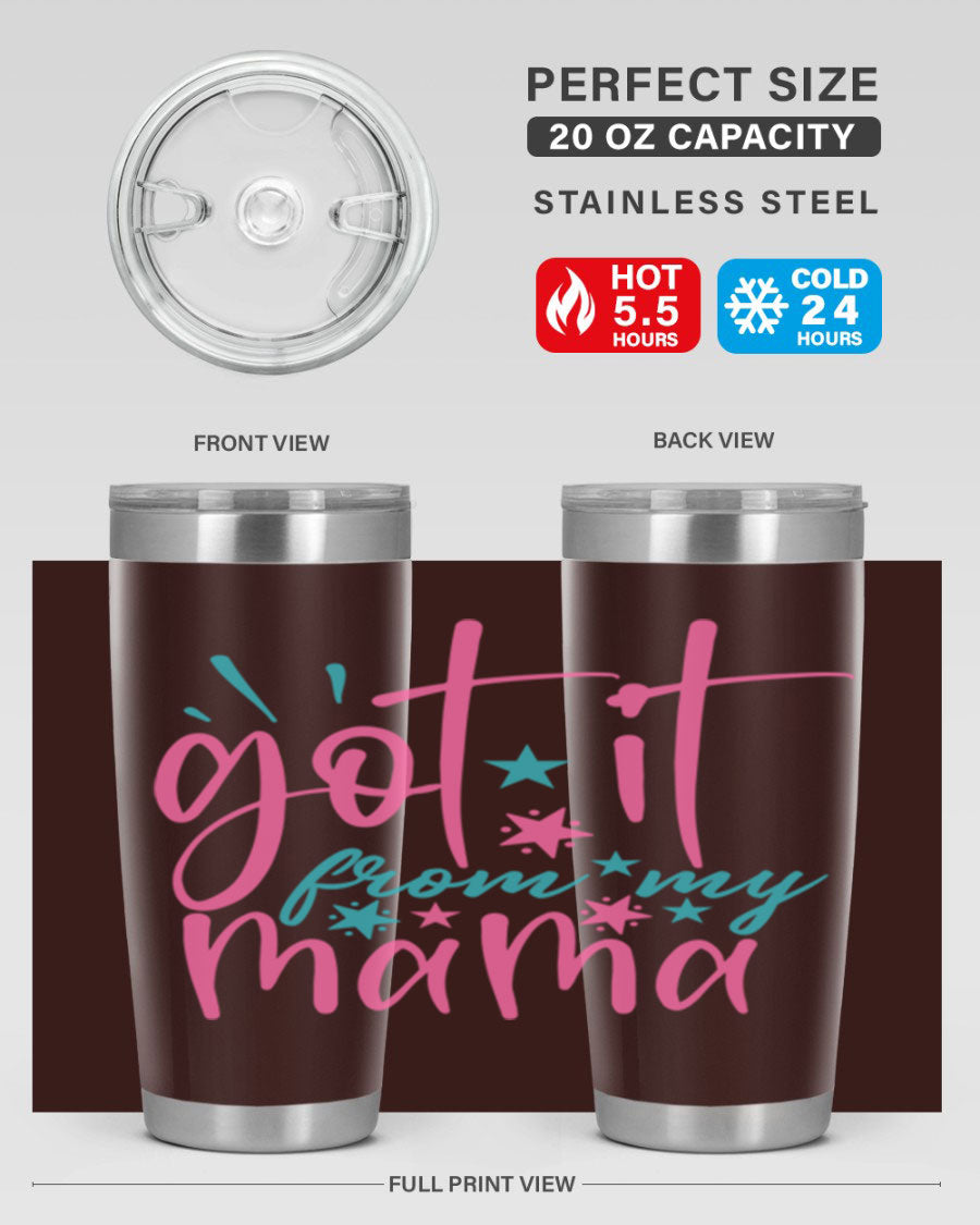 Got it from my mama 343# Tumbler in stainless steel with a stylish design, perfect for hot and cold beverages.