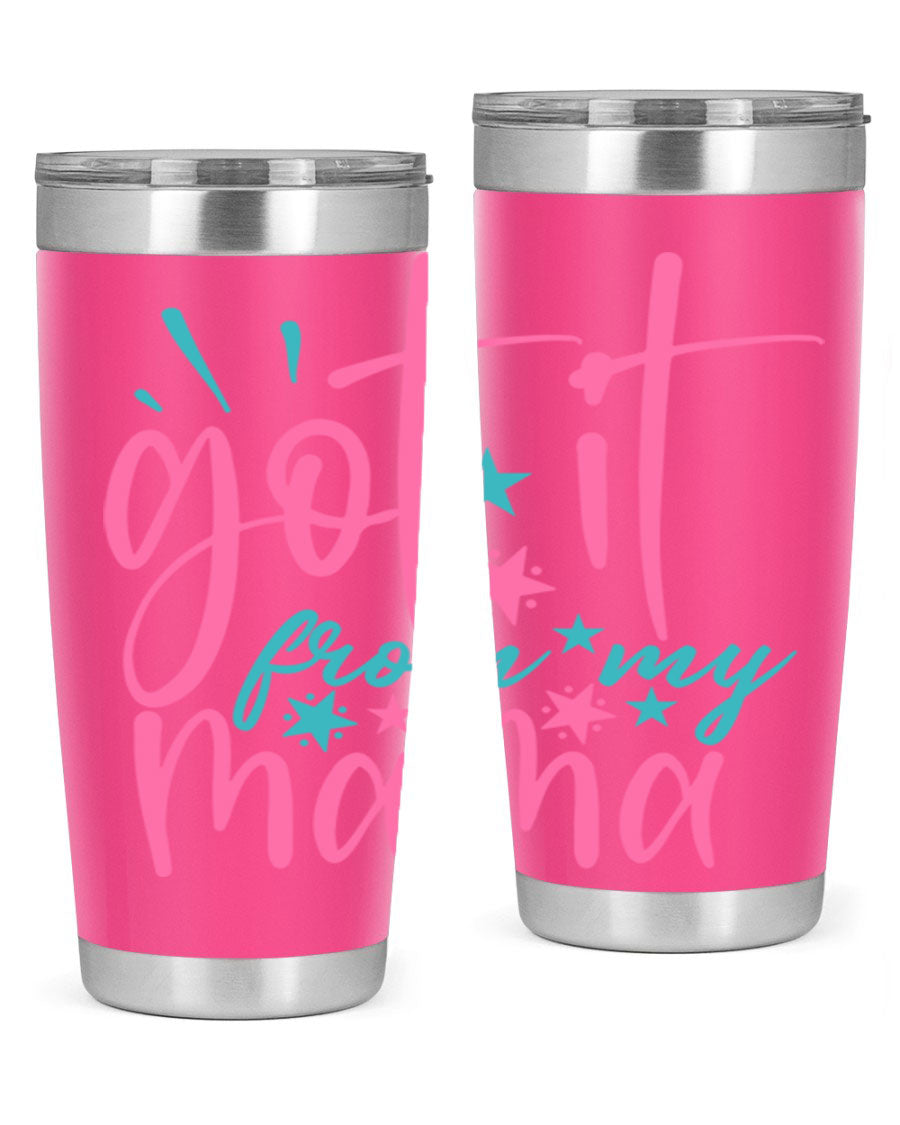 Got it from my mama 343# Tumbler in stainless steel with a stylish design, perfect for hot and cold beverages.