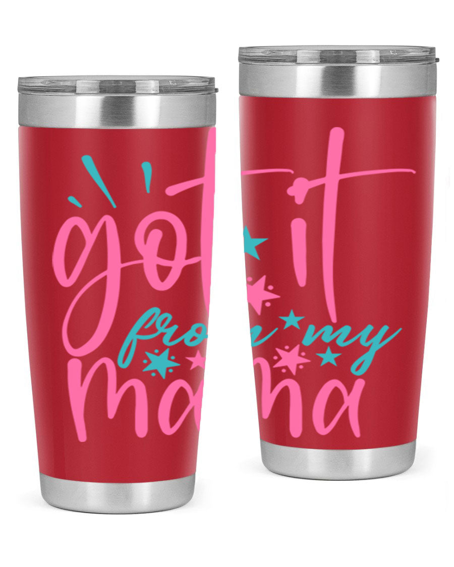 Got it from my mama 343# Tumbler in stainless steel with a stylish design, perfect for hot and cold beverages.