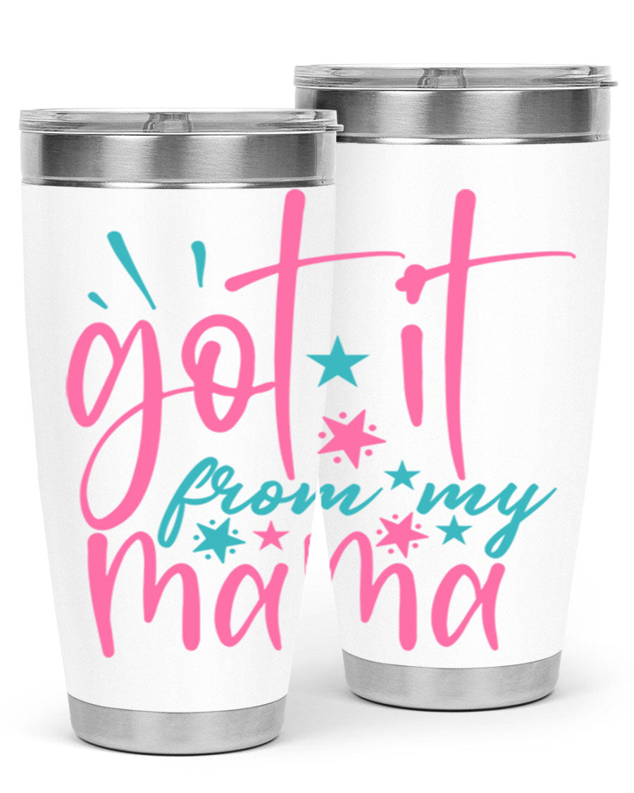 Got it from my mama 343# Tumbler in stainless steel with a stylish design, perfect for hot and cold beverages.