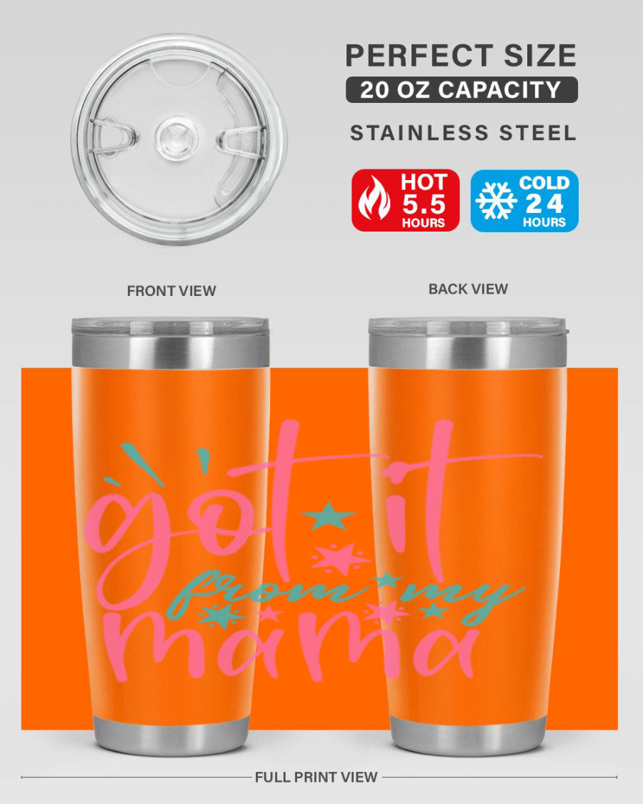 Got it from my mama 343# Tumbler in stainless steel with a stylish design, perfect for hot and cold beverages.