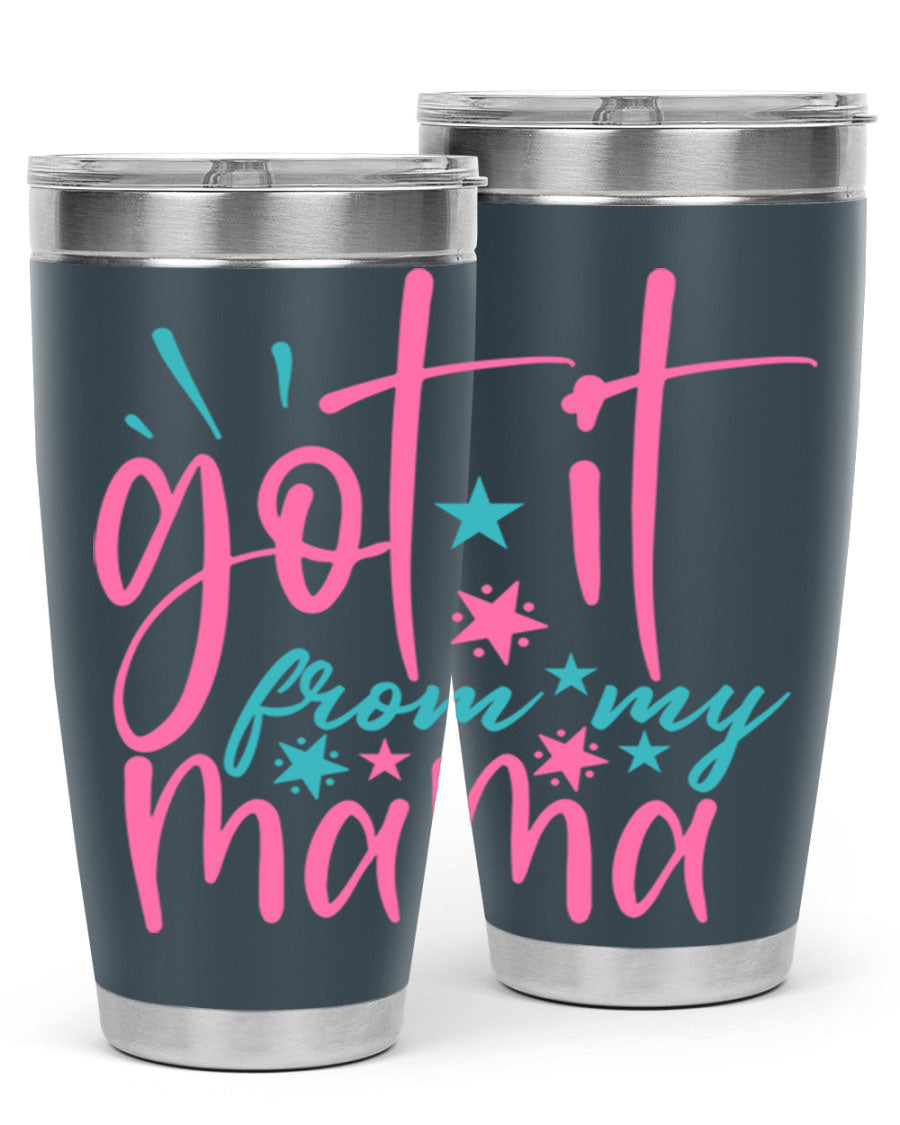 Got it from my mama 343# Tumbler in stainless steel with a stylish design, perfect for hot and cold beverages.