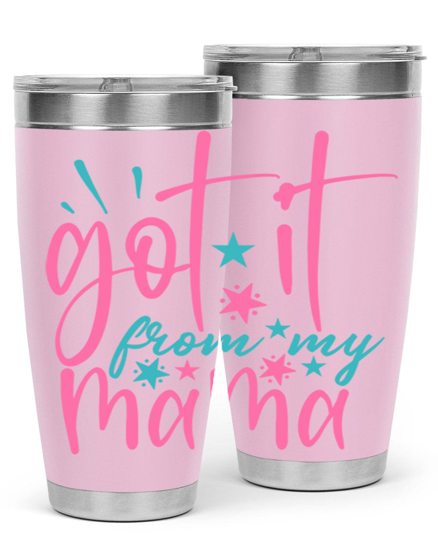 Got it from my mama 343# Tumbler in stainless steel with a stylish design, perfect for hot and cold beverages.