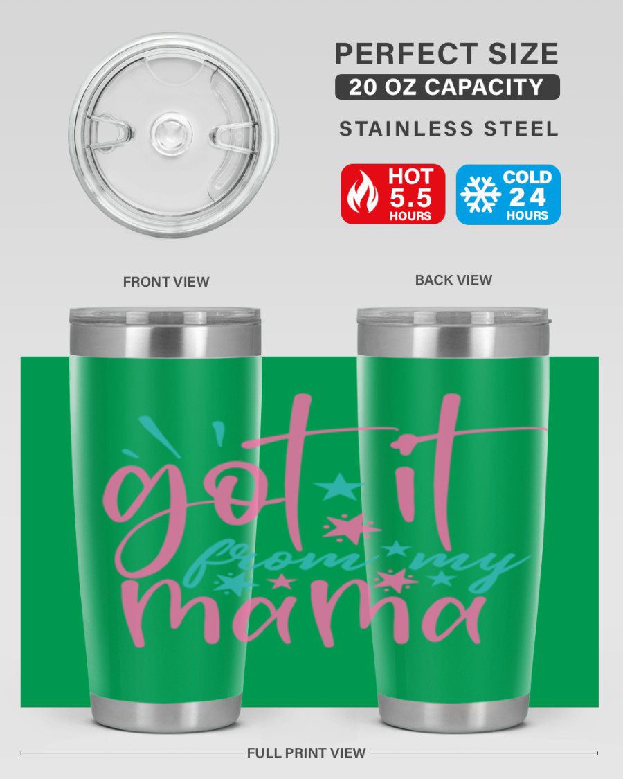 Got it from my mama 343# Tumbler in stainless steel with a stylish design, perfect for hot and cold beverages.