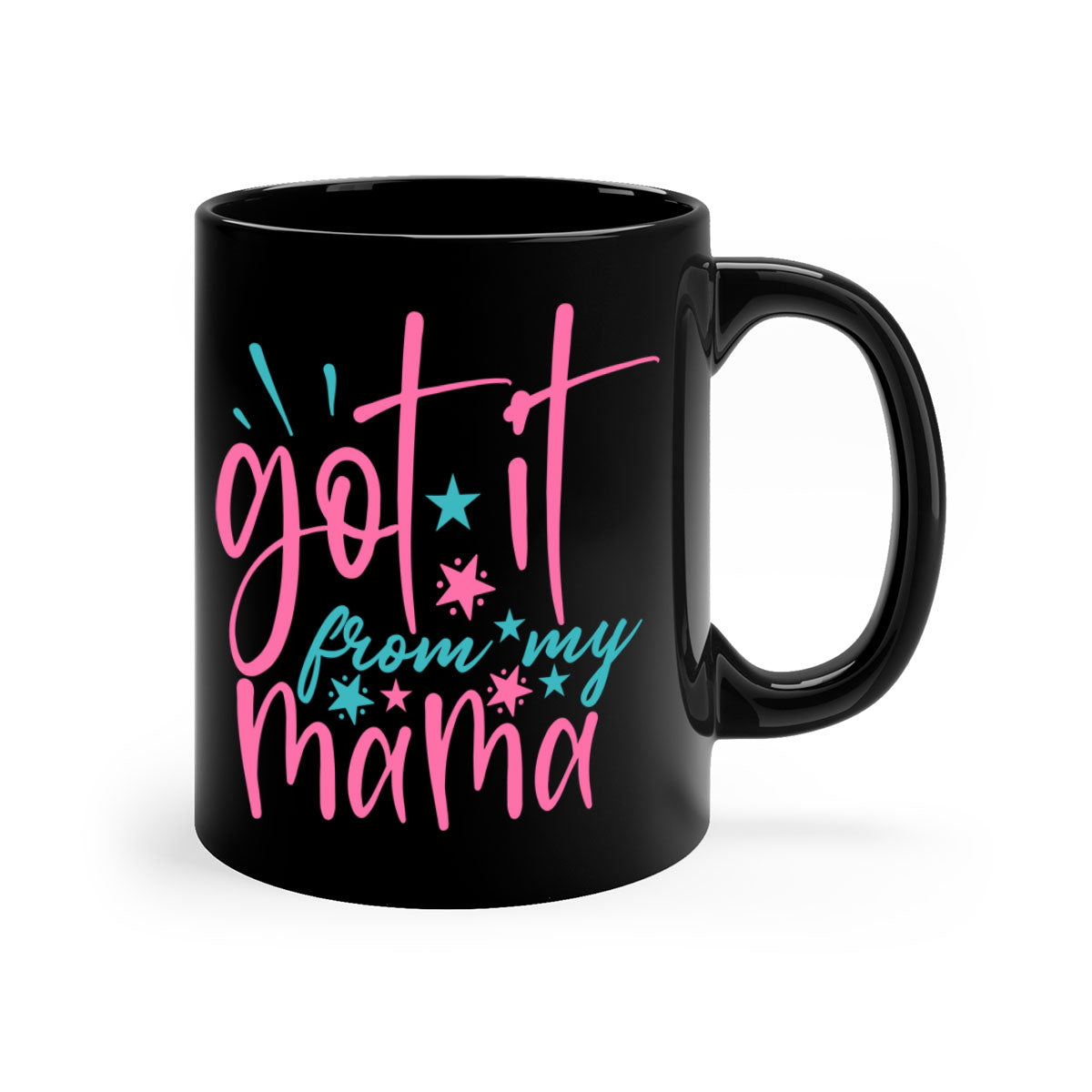 Got It From My Mama 343# Mug featuring a two-tone design with a colored handle and glossy finish, available in multiple colors.